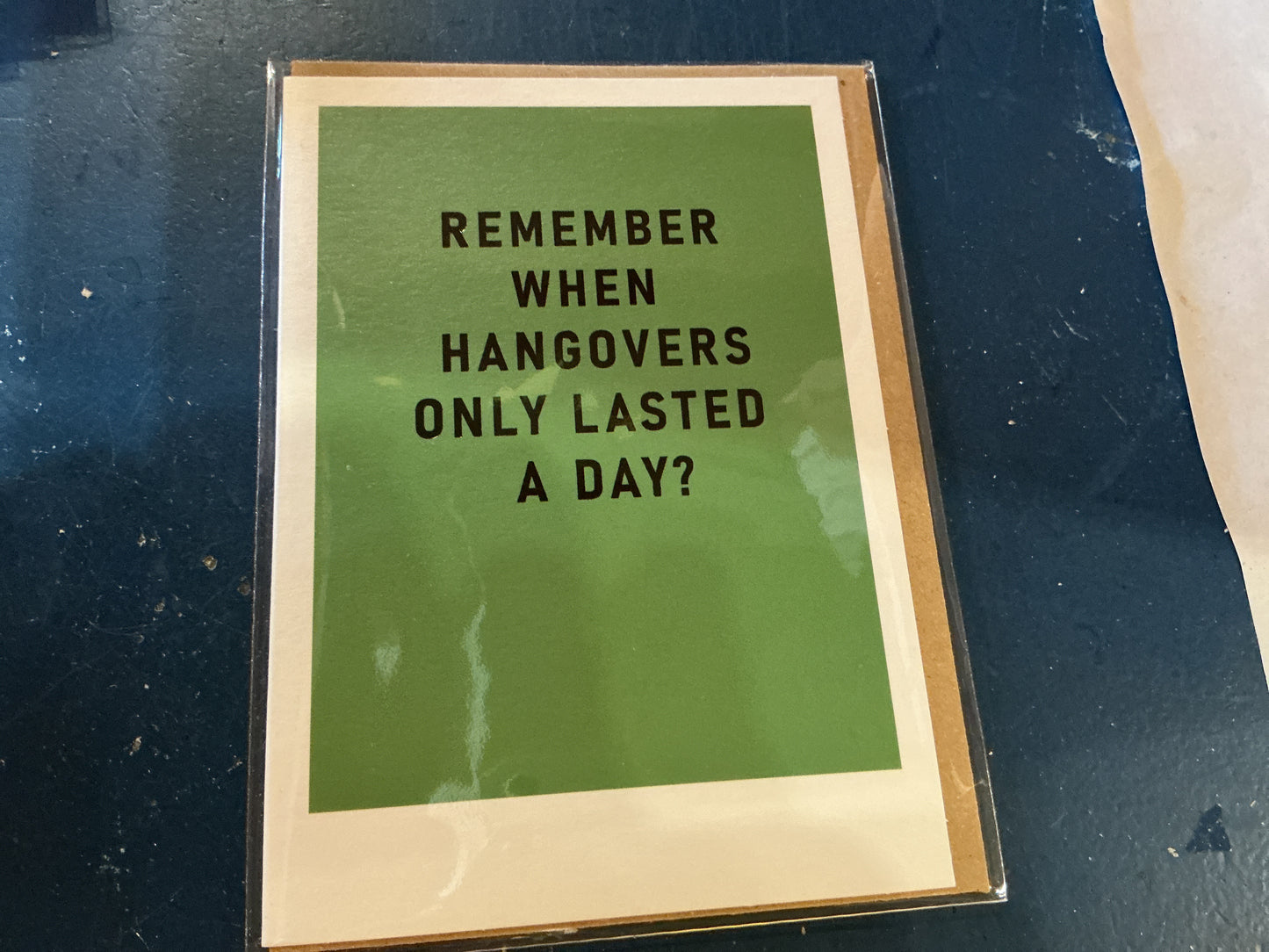 Remember when hangovers only lasted a day card