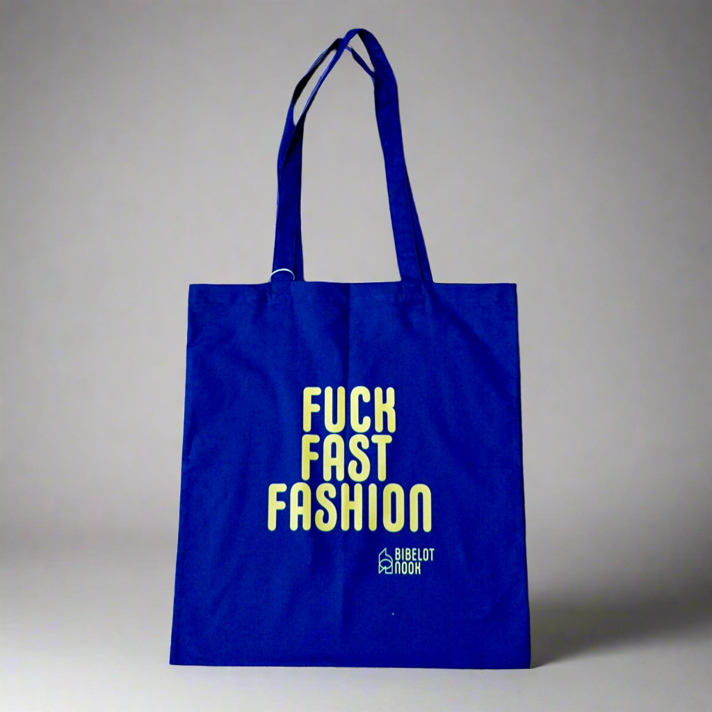 Fuck Fast Fashion Tote